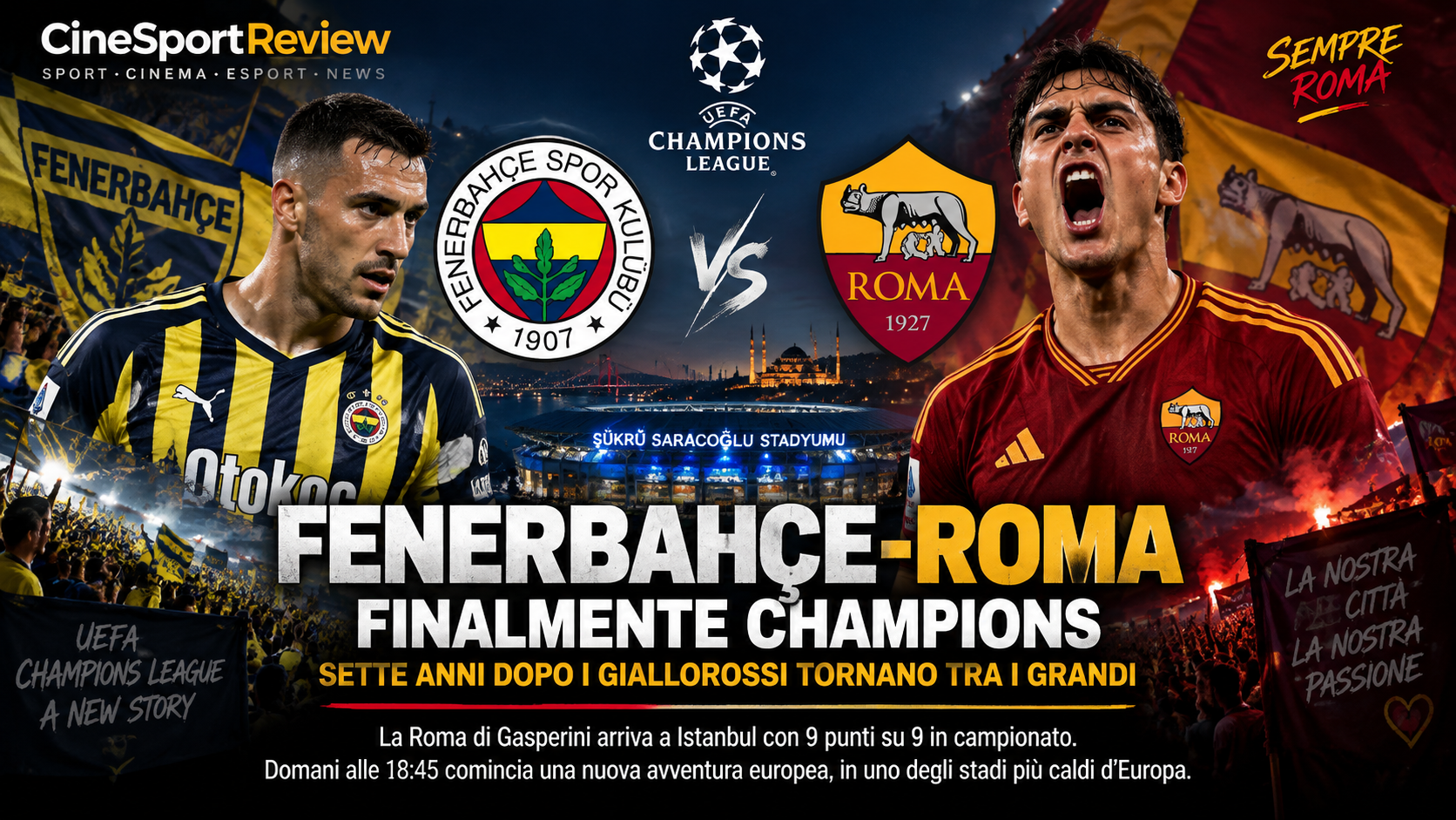 Fenerbahçe-Roma, ritorno dei giallorossi in Champions League dopo sette anni